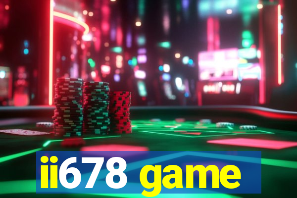 ii678 game